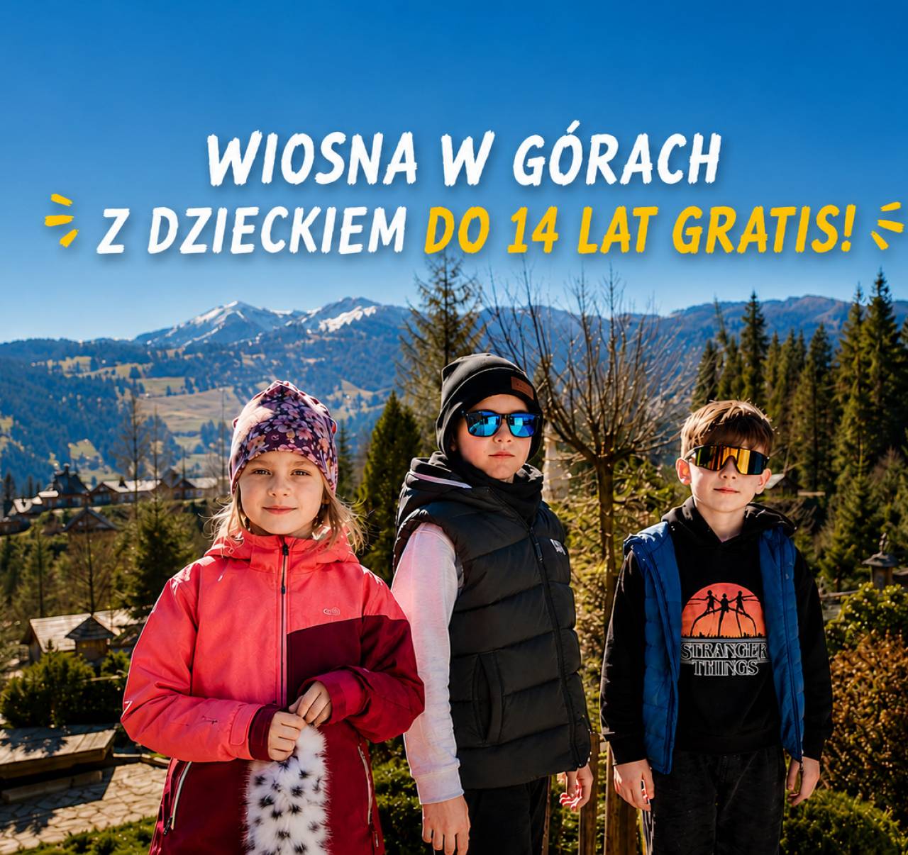 Wiosna w górach z dzieckiem do 14 lat - gratis