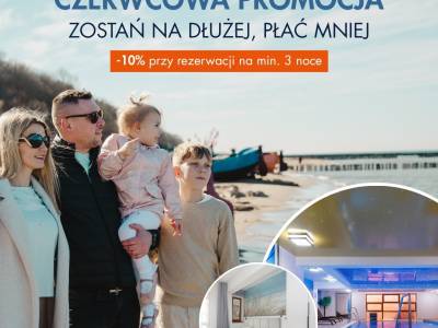Czerwcowa Promocja - Zostań dłużej, płać mniej